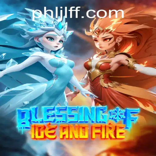 Ice and Fire Unite in the Thrilling World of BlessingofIceandFire